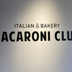 ITALIAN＆BAKERY MACARONI CLUB - 