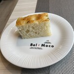 本格イタリアンレストラン Bel e Moco - フォカッチャ