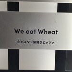 We eat Wheat - 
