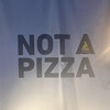 NOT A PIZZA