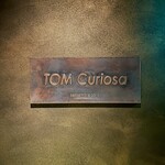 TOM Curiosa - 屋号『トムクリオーザ』