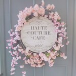 HAUTE COUTURE・CAFE - 