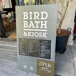 BIRD BATH&KIOSK - 看板、メニュー