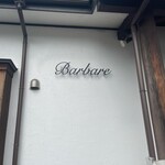 Ｂａｒｂａｒｅ - 