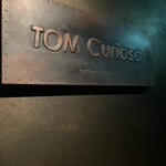 TOM Curiosa - 外観