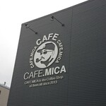 Cafe mica - 店頭上部 看板 CAFE.MICA