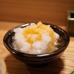 焼鳥火團 - ◆おろし醤油
      出汁を効かせた旨さで箸休め。