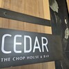 CEDAR THE CHOP HOUSE＆BAR