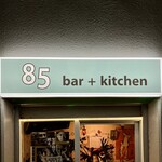 85 bar+kitchen - お店看板