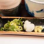 オリベ - “薬味”は“山葵”、“大根おろし”、“刻みネギ”の３種類