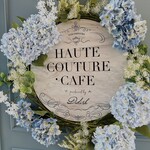 HAUTE COUTURE・CAFE - 