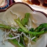 海鮮・話食処 しん - しらすと菜物のお浸し