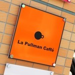 La Pullman Caffe' - 道路側には看板☆