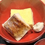 つつじ亭 - 銀鱈焼きもの だし巻き わさび漬け