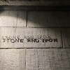 石と鉄 STONE and IRON