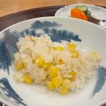 日本料理 一会 - 川越なるかわ農園さん　とうもろこしご飯