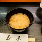 玉屋 - 対流が物語る熱々提供が嬉しいお味噌汁。