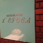 RISTORANTE L’EPOCA - スタートはレポカさんから♪