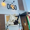 Pizzeria＆gelateria ORSO