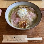 RAMEN VILLAGE CAFE - 淡麗ラーメン(塩)(1200円)