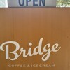 ブリッジ コーヒーアンドアイスクリーム