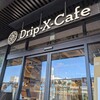 Drip-X-Cafe ヴィアイン大阪京橋店
