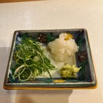 ひろ作 - 本山葵 辛味大根 葱の丁寧な薬味でーす。