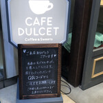 CAFE DULCET - 