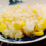 広尾 一会 - 2014/6月
      トウモロコシごはん