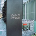 MAISON MARUNOUCHI - 