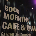 Good Morning Cafe&Grill  - 