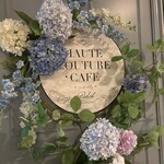 HAUTE COUTURE・CAFE - 