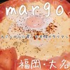 margo 天神大名店