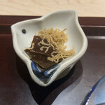 銀座うち山 - 箸休めの昆布とじゃこ