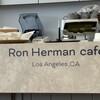 Ron Herman Cafe - 