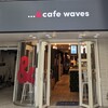...&cafe waves