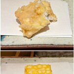 天ぷら 元吉 - 写真上：穴子（金沢漁港・神奈川金沢八景産）
      写真下：四角いとうもろこし（群馬県産）