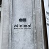 ミニマル 富ヶ谷本店