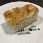 本格イタリアンレストラン Bel e Moco - フォカチャ