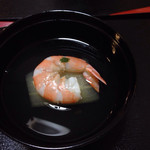 無似舎 - 海老と冬瓜のお吸い物、海老半生！