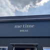 me time BREAD
