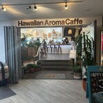 Hawaiian Aroma Caffe - お店の入り口
