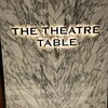 THE THEATRE TABLE