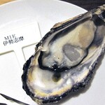フィッシャーマンズマーケットオイスターバー - 生牡蠣（伊勢志摩）