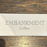 エンバンクメントコーヒー - 
