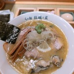 牡蠣と貝 - 『濃厚牡蠣らぁ麺  特上上』