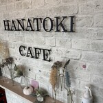 HANATOKI CAFE - 