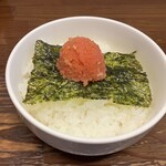 中華そば 馥 - 明太子ご飯がランチタイムサービスは神