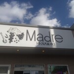 Madre HANAMAKI - 看板