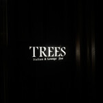 TREES イタリアン アンド バーラウンジ - 